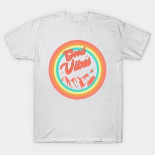 Good Vibes T-Shirt